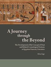 E-book, A Journey through the Beyond : The Development of the Concept of Duat and Related Cosmological Notions in Egyptian Funerary Literature, Lockwood Press