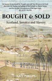 E-book, Bought & Sold : Scotland, Jamaica and Slavery, Luath Press