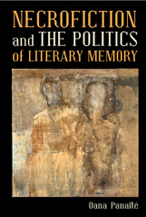E-book, Necrofiction and The Politics of Literary Memory, Liverpool University Press