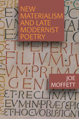 E-book, New Materialism and Late Modernist Poetry, Liverpool University Press