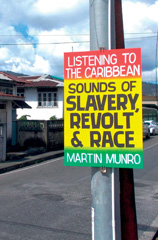 E-book, Listening to the Caribbean : Sounds of Slavery, Revolt, and Race, Liverpool University Press