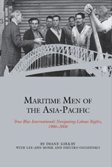 E-book, Maritime Men of the Asia-Pacific : True-Blue Internationals Navigating Labour Rights 1906-2006, Liverpool University Press