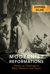 E-book, Modernist Reformations : Poetry as Theology in Eliot, Stevens, and Joyce, Liverpool University Press