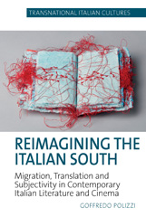 E-book, Reimagining the Italian South : Migration, Translation and Subjectivity in Contemporary Italian Literature and Cinema, Liverpool University Press