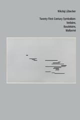 E-book, Twenty-First-Century Symbolism : Verlaine, Baudelaire, Mallarmé, Lübecker, Nikolaj, Liverpool University Press