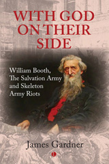 E-book, With God on their Side : William Booth, The Salvation Army and Skeleton Army Riots, Gardner, James, The Lutterworth Press