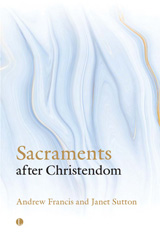E-book, Sacraments After Christendom, The Lutterworth Press, The Lutterworth Press
