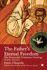 E-book, The Father's Eternal Freedom : The Personalist Trinitarian Ontology of Ioannis Zizioulas, The Lutterworth Press