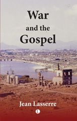 E-book, War and the Gospel, Lasserre, Jean, The Lutterworth Press
