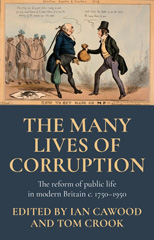 E-book, Many lives of corruption : The reform of public life in modern Britain, c. 1750-1950, Manchester University Press