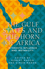 E-book, Gulf States and the Horn of Africa : Interests, influences and instability, Manchester University Press