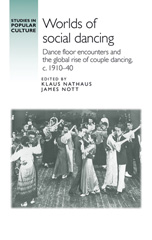E-book, Worlds of social dancing : Dance floor encounters and the global rise of couple dancing, c. 1910-40, Manchester University Press