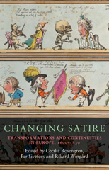E-book, Changing satire : Transformations and continuities in Europe, 1600-1830, Manchester University Press