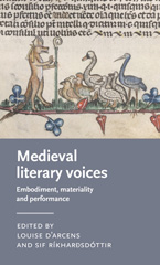 E-book, Medieval literary voices : Embodiment, materiality and performance, Manchester University Press