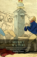 E-book, Murky waters : British spas in eighteenth-century medicine and literature, Vasset, Sophie, Manchester University Press