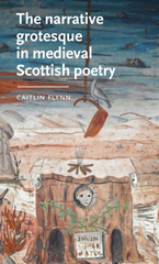 E-book, The narrative grotesque in medieval Scottish poetry, Manchester University Press