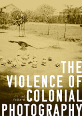 E-book, The violence of colonial photography, Manchester University Press