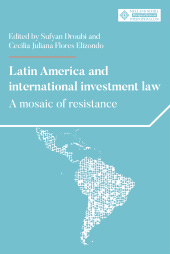 E-book, Latin America and international investment law : A mosaic of resistance, Manchester University Press
