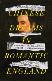 E-book, Chinese dreams in Romantic England : The life and times of Thomas Manning, Manchester University Press