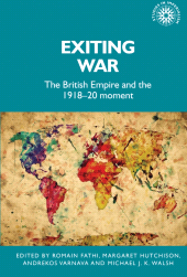 E-book, Exiting war : The British Empire and the 1918-20 moment, Manchester University Press