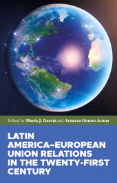 eBook, Latin America-European Union relations in the twenty-first century, Manchester University Press