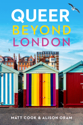 E-book, Queer beyond London : LGBTQ stories from four English cities, Manchester University Press
