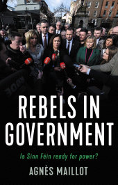 eBook, Rebels in government : Is Sinn Féin ready for power?, Manchester University Press