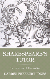 E-book, Shakespeare's tutor : The influence of Thomas Kyd, Manchester University Press