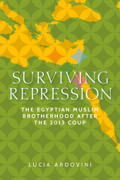 E-book, Surviving repression : The Egyptian Muslim Brotherhood after the 2013 coup, Manchester University Press