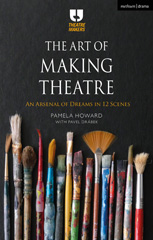 E-book, The Art of Making Theatre, Howard, Pamela, Methuen Drama