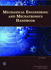 E-book, Mechanical Engineering and Mechatronics Handbook, Kumar, D., Mercury Learning and Information