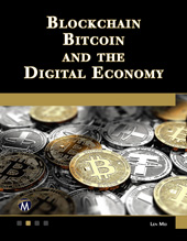 E-book, Blockchain, Bitcoin, and the Digital Economy, Mei, Len., Mercury Learning and Information