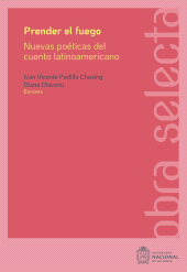 E-book, Prender el fuego: Nuevas poéticas del cuento latinoamericano contemporáneo, Universidad Nacional de Colombia