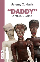 E-book, "Daddy": A Melodrama (NHB Modern Plays), Nick Hern Books