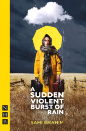 E-book, A Sudden Violent Burst of Rain (NHB Modern Plays), Nick Hern Books