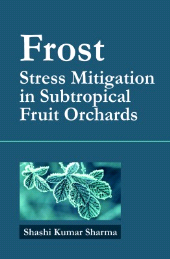 E-book, Frost: Stress Mitigation in Subtropical Fruit Orchards, New India Publishing Agency
