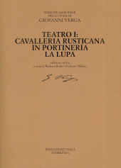 eBook, Teatro I : Cavalleria rusticana, In portineria, La lupa : edizione critica, Verga, Giovanni, Interlinea