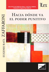 eBook, Hacia donde va el poder punitivo, Zaffaroni, Eugenio Raúl, Ediciones Olejnik