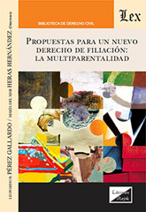 E-book, Propuestas para un nuevo derecho de filiación: la multiparentalidad, Perez Gallardo, Leonardo B., Ediciones Olejnik