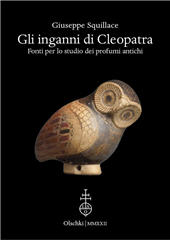 E-book, Gli inganni di Cleopatra : fonti per lo studio dei profumi antichi, Leo S. Olschki