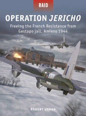 E-book, Operation Jericho : Freeing the French Resistance from Gestapo jail, Amiens 1944, Osprey Publishing