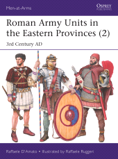 E-book, Roman Army Units in the Eastern Provinces (2) : 3rd Century AD, Osprey Publishing