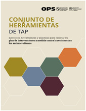 E-book, Conjunto de Herramientas de TAP : Ejercicios, herramientas y plantillas para facilitar su plan de intervenciones a medida contra la resistencia a los antimicrobianos, Pan American Health Organization