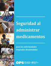 eBook, Seguridad al administrar medicamentos para las enfermedades tropicales desatendidas, Pan American Health Organization