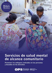 E-book, Servicios de salud mental de alcance comunitario : Promover los enfoques centrados en las personas y basados en los derechos, Pan American Health Organization