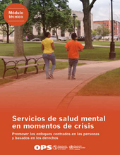 E-book, Servicios de salud mental en momentos de crisis : Promover los enfoques centrados en las personas y basados en los derechos, Pan American Health Organization