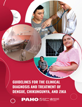 E-book, Guidelines for the Clinical Diagnosis and Treatment of Dengue, Chikungunya, and Zika, Pan American Health Organization