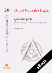 eBook, Quaestio facti - Vol. II : Nuevos ensayos sobre prueba y filosofía, Palestra Editores