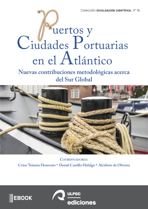 eBook, Puertos y ciudades portuarias en el Atántico : nuevas contribuciones metodológicas acerca del Sur Global, Servicio de Publicaciones y Difusión Científica de la Universidad de la ULPGC