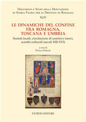 E-book, Le dinamiche del confine fra Romagna, Toscana e Umbria : società locali, circolazione di uomini e merci, scambi culturali (secoli XIII-XVI), Pàtron
